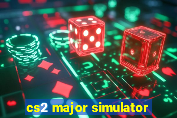 cs2 major simulator